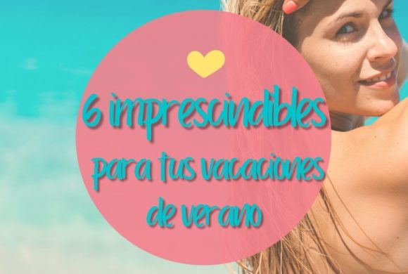 Hair Shop Cosmetics – 6 imprescindibles para tus vacaciones de verano