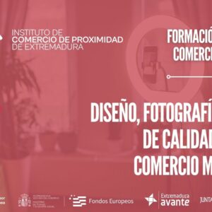 Formación Avanzada en Diseño, fotografía y vídeo de calidad para el comercio minorista